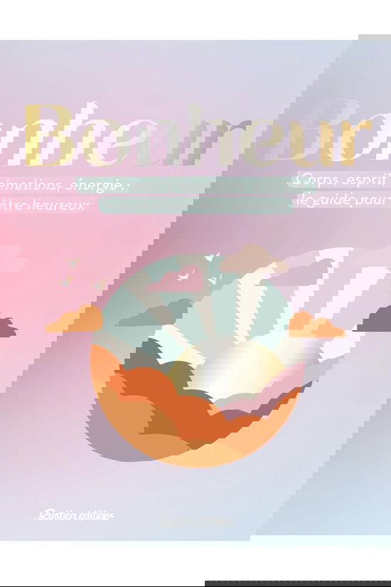 Rustica éditions Boek Bonheur Le Guide Pour Être Heureux 2025