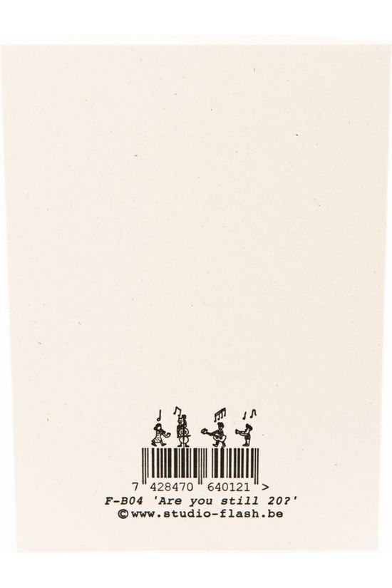 STUDIO FLASH Wenskaart F-B04 ‘Are You Still 20’ Geen